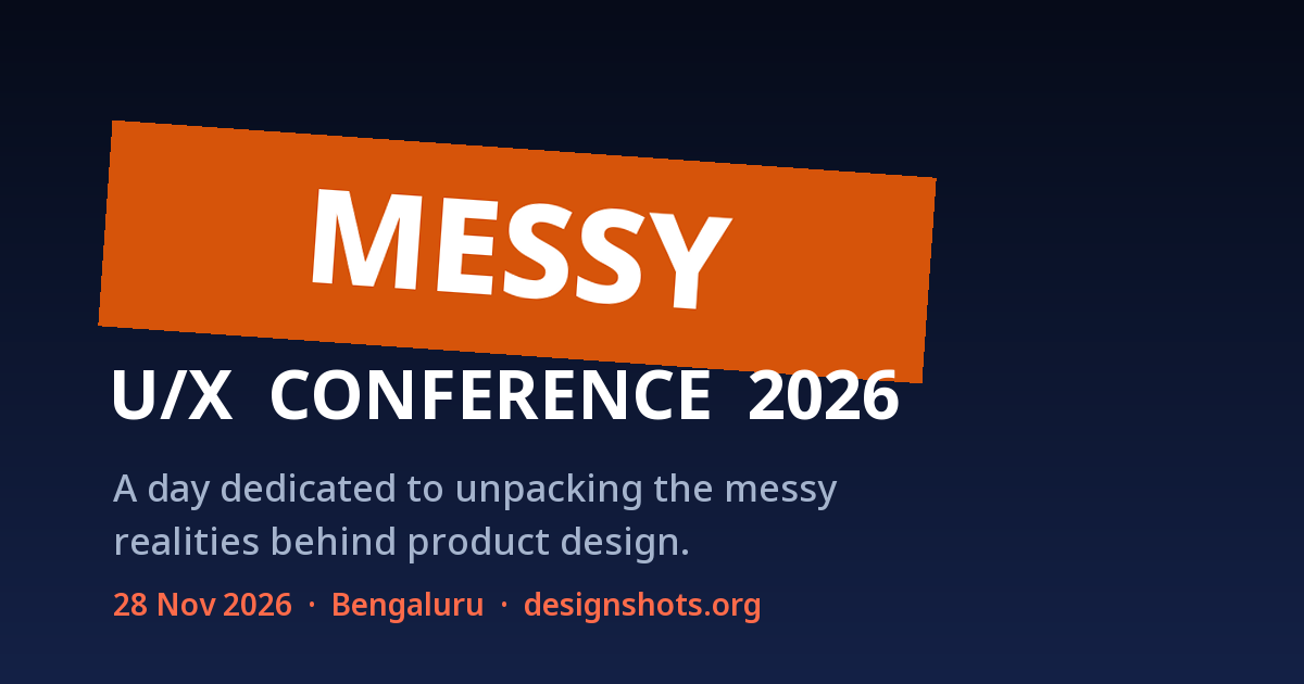 Speakers — The Messy UX Conference 2026, Bangalore